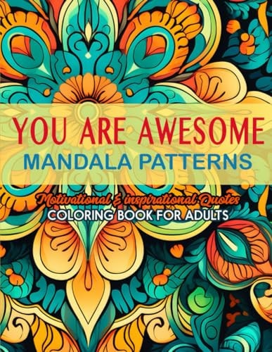 You are Awesome Coloring Book Stress Relief: Large Print 8.5x11 - Dive Into Positivity & Peace