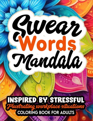 You Are Fucking Awesome Coloring Therapy: Mandalas & Swear Words for Stress Relief