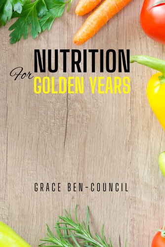Nutrition for Golden Years A Senior's Guide to Vibrant Health