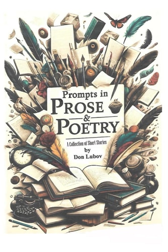 Prompts in Prose and Poetry A Collection of Short Stories