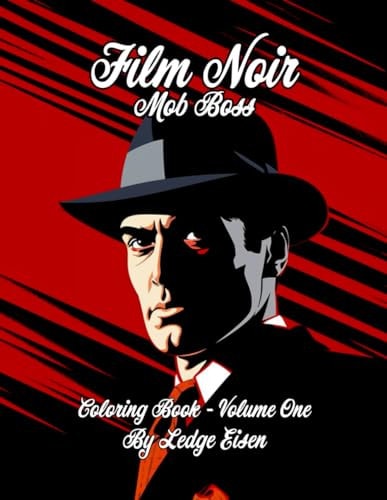 Film Noir Mob Boss Coloring Book Volume One