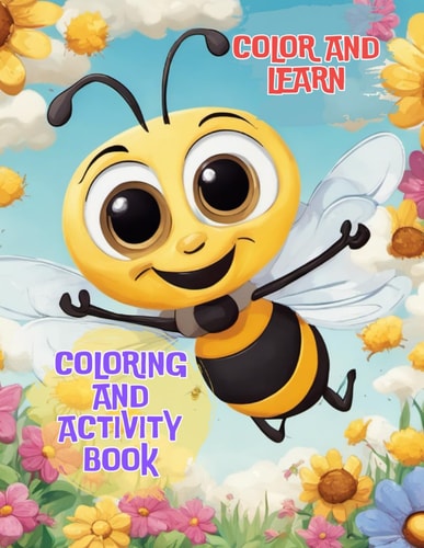 Bee Coloring and Activity Book Explore the World of Bees!