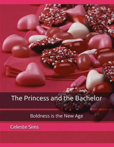 The Princess and the Bachelor Boldness is the New Age
