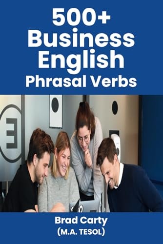 500+ Business English Phrasal Verbs