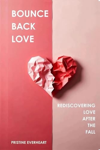Bounce Back Love Rediscovering Love After the Fall