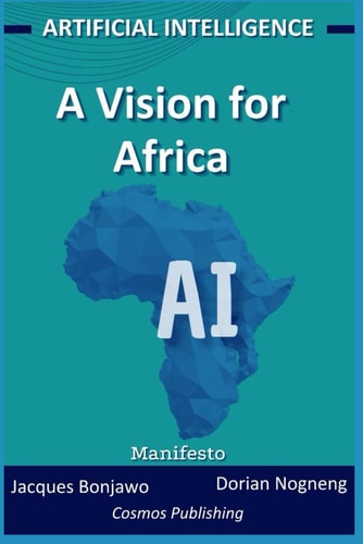 Artificial Intelligence A Vision for Africa