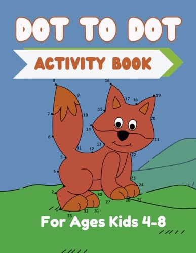 Dot To Dot Activity Book For Kids Ages 4-8 Fun Dot To Dot Puzzles