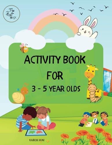 ACTIVITY BOOK FOR 3-5 YEAR OLDS Colouring, Tracing Letters, Numbers, Maths, Memory Games,... Puzzles and More