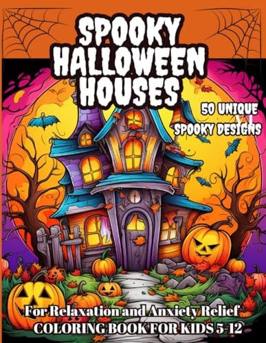 Spooky Halloween Houses Coloring Book for Kids For Relaxation and Anxiety Relief