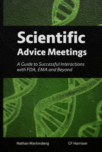 Scientific Advice Meetings A Guide to Successful Interactions with FDA, EMA and Beyond