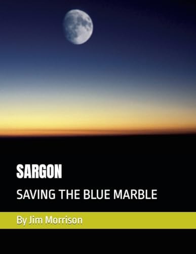 Sargon Saving the Blue Marble