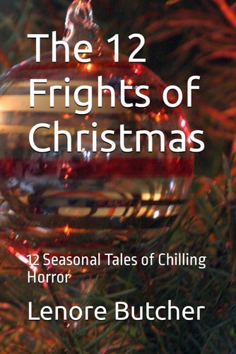 The 12 Frights of Christmas 12 Seasonal Tales of Chilling Horror