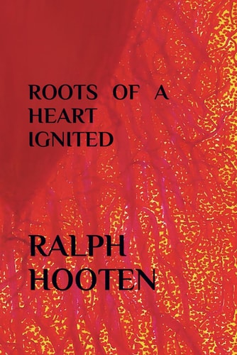 Roots of a Heart Ignited