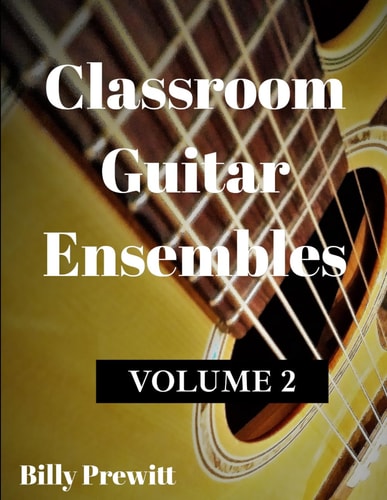 Classroom Guitar Ensembles Volume 2
