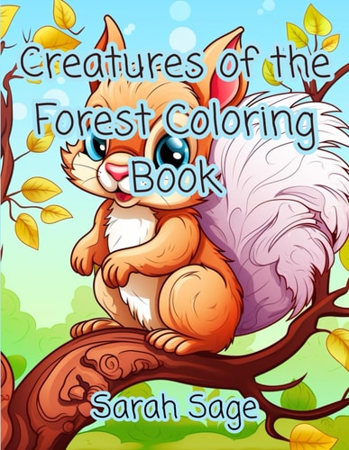 Creatures of the Forest Coloring Book Coloring Book of Forest Animals and Critters