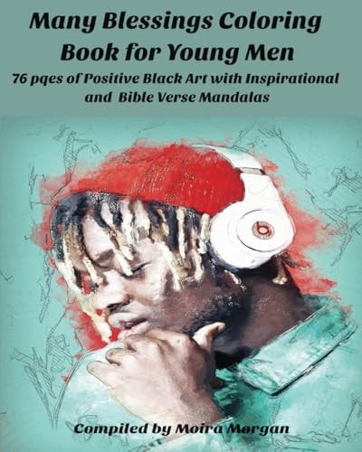 Many Blessings Coloring Book for Young Men 76 Pqes of Positive Black Art with Inspirational and Bible Verse Mandalas