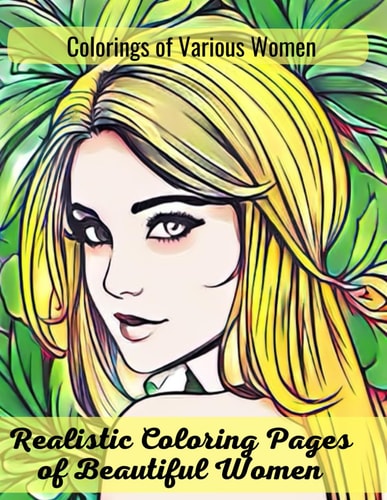 Realistic Coloring Pages of Beautiful Women Add Colors to Pretty Female Faces