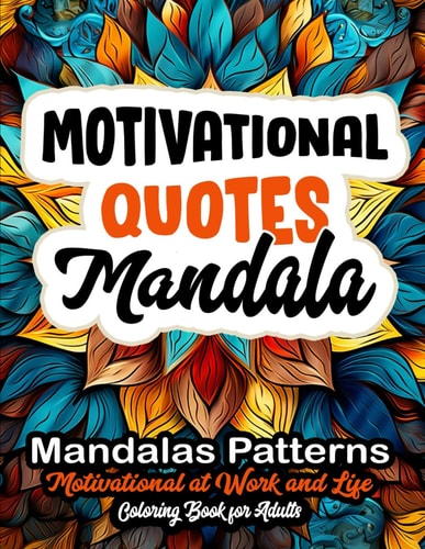 Motivational Quotes Coloring Book Large Print 8.5x11: Mindful Relaxation & Stress Relief