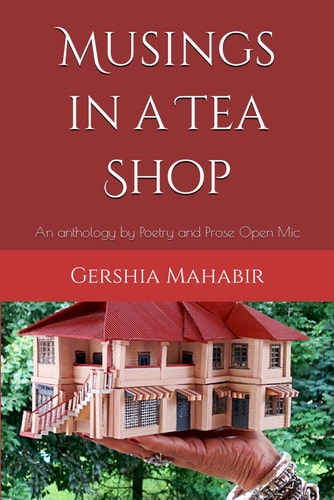 Musings in a Tea Shop An Anthology by Poetry and Prose Open Mic