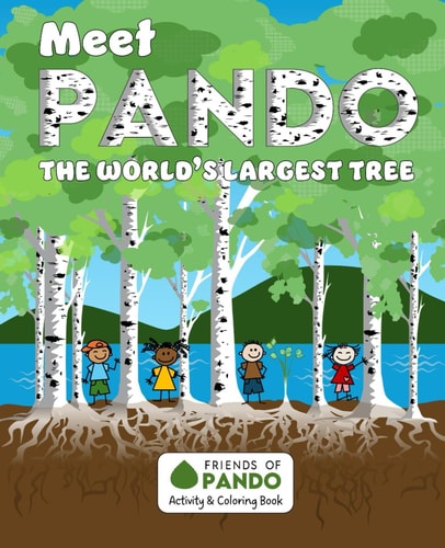 Meet Pando The World's Largest Tree: A Friends of Pando Activity & Coloring Book
