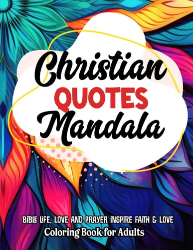 Christian Mandalas Coloring with Faith: Stress Relief & Art Therapy - Inspirational Quotes