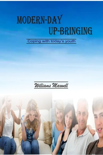 Modern-Day Up-Bringing Coping with Today's Youth
