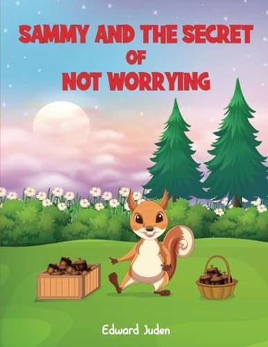 Sammy And The Secret Of Not Worrying