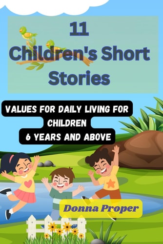 11 Children's Short Stories Values for Daily Living for Children 6 Years and Above