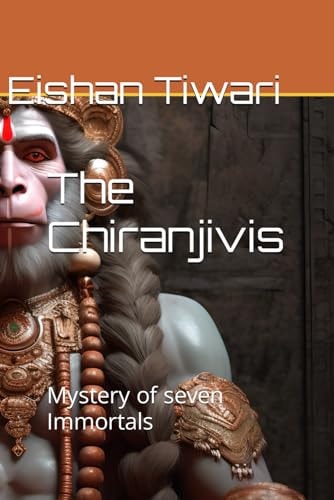The Chiranjivis Mystery of Seven Immortals