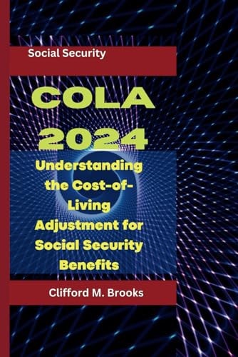Cola 2024 Understanding the Cost-of-Living Adjustment for Social Security Benefits