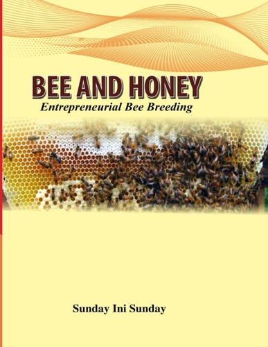 Bee and Honey Entrepreneurial Bee Breeding