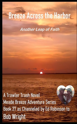 Breeze Across the Harbor A Trawler Trash Novel (Meade Breeze Adventure Series Book 27)