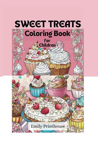 Sweet Treats Coloring Book for Kids Single Sided Coloring Book for Children. Yummy Cupcakes, Fruits, Icecream, Candies and Doughnuts Coloring Book