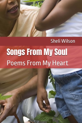 Songs From My Soul Poems From My Heart