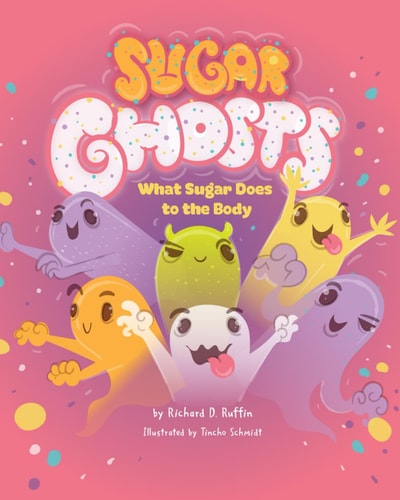 Sugar Ghosts What Sugar Does to the Body