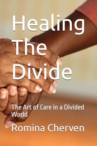 Healing The Divide The Art of Care in a Divided World