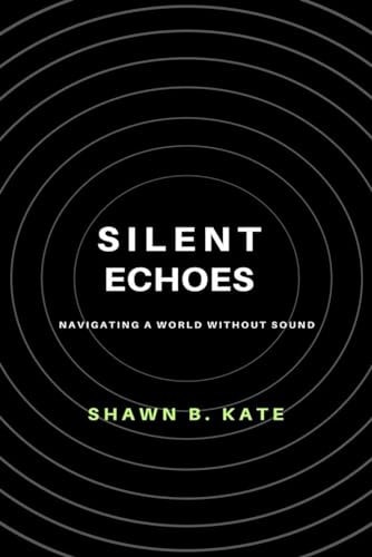 Silent Echoes Navigating a World Without Sounds