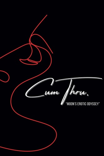 Cum Thru Moon's Erotic Odyssey