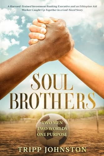Soul Brothers Two Men. Two Worlds. One Purpose.