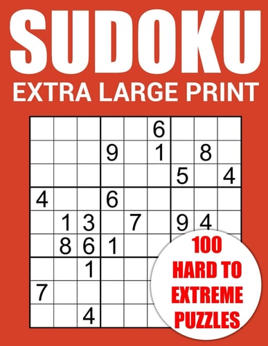 EXTRA LARGE PRINT SUDOKU - 100 HARD TO EXTREME PUZZLES Challenging Puzzle Book for Adults,... Seniors and Teens - Only One Per Page with Answers