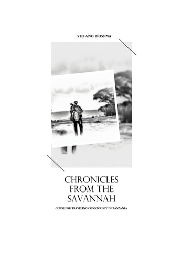 Chronicles from the Savannah Guide from Traveling Consciously in Tanzania