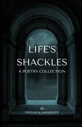 Life's Shackles A Poetry Collection