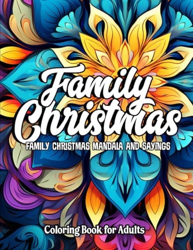 Festive Mandalas Family Christmas Edition: 8.5x11 - Perfect for Women, Teens & Adults
