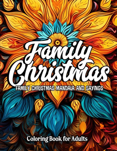 Family Christmas Mandalas Quotes Coloring: For Women, Teens & Adults 8.5x11 Large Print