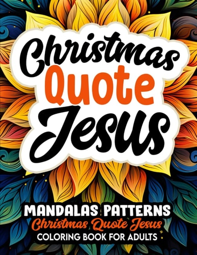 Christian Mandalas Jesus Quotes: Stress Relief & Art Therapy 8.5x11 Large Print