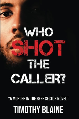 Who Shot the Caller? A "Murder in the BEEF SECTOR" Novel