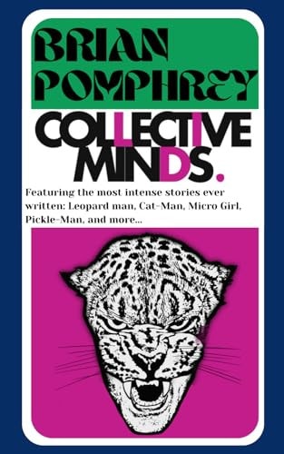 Collective Minds Brian Pomphrey: The Most Intense Stories Ever Written