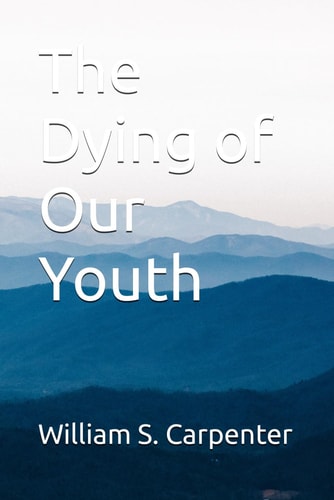 The Dying of Our Youth