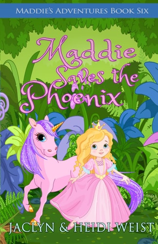 Maddie Saves the Phoenix (Maddie's Adventures)