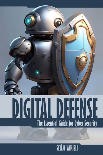 Digital Defense The Essential Guide for Cyber Security
